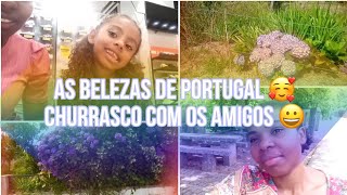 As belezas de Portugal 🥰 Churrasco com os amigos 😀 [upl. by Poul529]