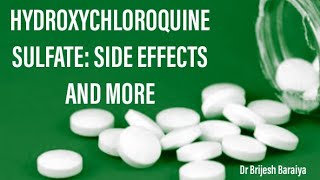 HYDROXYCHLOROQUINE SULFATE SIDE EFFECTS AND MORE [upl. by Lindley]