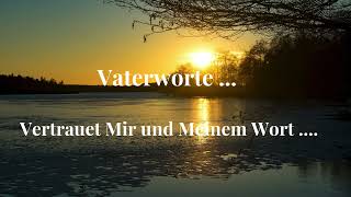 VERTRAUET MIR UND MEINEM WORT  VATERWORTE [upl. by Monsour387]