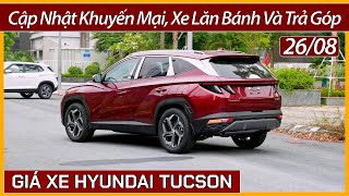 Khuyến mại xe Hyundai Tucson cuối tháng 08 Cập nhật chi tiết xe lăn bánh và trả góp mới nhất [upl. by Oinotnanauj]