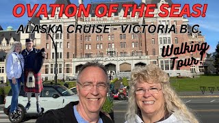 Ovation of the Seas  Victoria BC Walking Tour Downtown  Water Taxi  Fishermans Wharf amp More [upl. by Kassaraba]