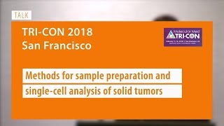 TALK Methods for sample preparation and singlecell analysis of solid tumors [upl. by Fleisher]