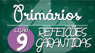 EBD  Primários  Lição 9  Refeições garantidas  Prof Cristiane B de Souza [upl. by Jak]