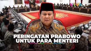 Sederet Peringatan Keras Prabowo yang Bikin Mental Menteri Ciut [upl. by Rawlinson673]