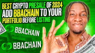 Best Crypto PreSale of 2024  Add BBAChain To Your Portfolio Before Listing [upl. by Nonnerb]