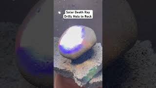 Drilling hole in rock with concentrated sunlight using solar death ray physics science solar r [upl. by Dorweiler]