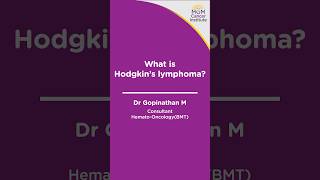 Hodgkin’s Lymphoma  Dr Gopinathan M  MGM Cancer Institute [upl. by Thissa]