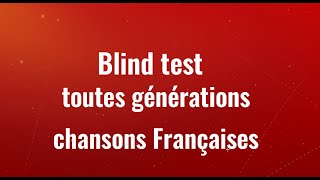 Blind test toutes générations chansons Françaises [upl. by Ayikat375]