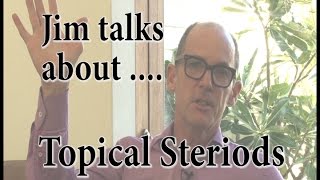 Jim talks about  Topical Steroids [upl. by Cower]