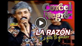 1991  CORCEL NEGRO  La Razon Es Que Te Quiero  Juan Antonio Espinoza [upl. by Annia]