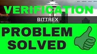 Bittrex Account Verification Problem Solved [upl. by Wilhelm]