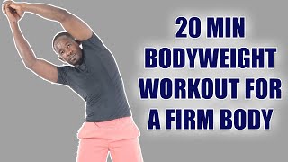 20 FULL BODY BODYWEIGHT WORKOUT FOR MUSCLES AND A FIRM BODY [upl. by Afrikah]