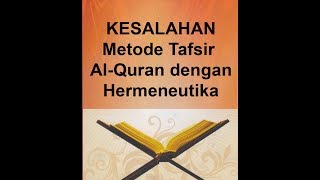 Kesalahan Metode Tafsir Alquran dengan Hermeneutika [upl. by Batty]