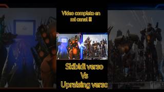 Skibidi verso vs upraising verso pacificrim skibiditoilet [upl. by Oiluarb303]