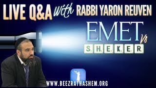 Emet vs Sheker Can We See The difference  QampA w Rabbi Yaron Reuven [upl. by Asi]