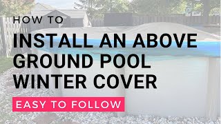 Above Ground Pool Winter Cover Installation EASY STEPS [upl. by Giorgi119]