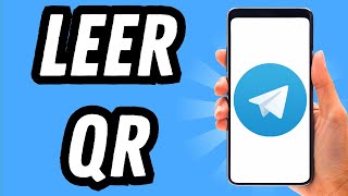 Como leer QR en Telegram GUÍA COMPLETA [upl. by Attennyl]