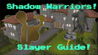 OSRS  Shadow Warrior Slayer Guide [upl. by Aay22]