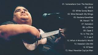 Israel Kamakawiwoʻole Greatest Hits Full Playlist [upl. by Wershba979]