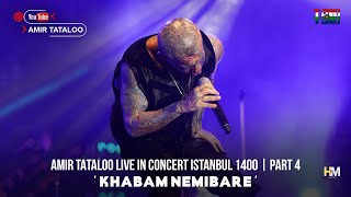 Amir Tataloo Live in Concert Istanbul 1400  Part 4 Khabam Nemibare  امیر تتلو  خوابم نمیبره [upl. by Aicilihp]