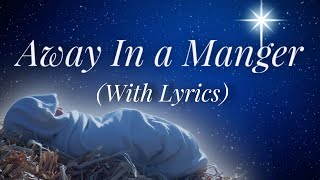 Away In A Manger with lyrics  The most BEAUTIFUL Christmas carol  hymn [upl. by Hairakcaz]