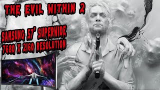 The Evil Within 2 Ultrawide Samsung Odyssey G9 57quot 329 Gameplay [upl. by Alben]