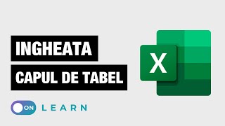 Ingheata capul de tabel in Excel  Tutoriale Excel [upl. by Revolc]