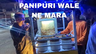 PANIPURI WALE KE HATH SE KHAI MAR vlog 15 [upl. by Kirkpatrick]