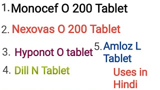 Monocef O 200 Tablet Nexovas O 200 Tablet Hyponot O tablet Dill N Tablet Amloz L tablet uses [upl. by Lareine293]