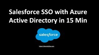 Setup Salesforce SSO with Azure Active Directory in 15 Minutes [upl. by Ulphiah475]