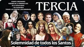 TERCIA Viernes 1 de Noviembre de 2024 Solemnidad de todos los Santos [upl. by Alrich]