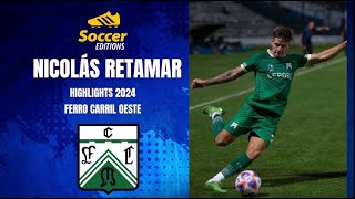 Nicolás Retamar  Highlights 2024  Ferro Carril Oeste [upl. by Zoubek]