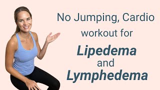 No Jumping Cardio workout for Lymphedema and Lipedema [upl. by Bartholomeus319]