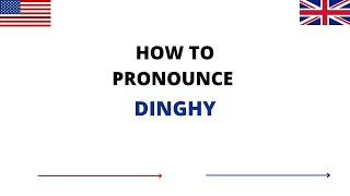 How To Pronounce DINGHY In English  DINGHY Pronunciation  How To Say DINGHY [upl. by Nylek821]