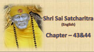 Shri Sai Satcharitra Chapter 43amp44 in English [upl. by Aiset]