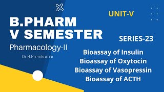 BPHARM5VSEMESTERSERIES23BIOASSAYINSULINOXYTOCINVASOPRESSINACTH [upl. by Nairrot]