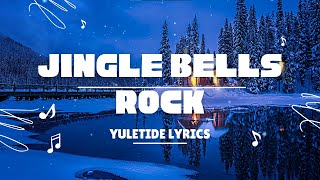 Jingle Bell Rock Lyrics  Christmas Party Song  Yuletide Lyrics [upl. by Riek]