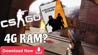 CSGO I CAN PLAY 4GB RAM FOR LOW END PC SYSTEM REQUIREMENTS And Download [upl. by Nylorahs828]