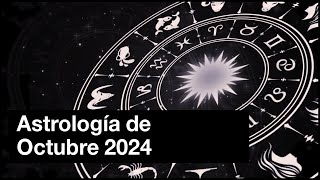 Astrología de Octubre 2024  Fin de la Temporada de Eclipses [upl. by Airaet601]