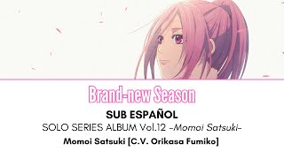 BrandNew Season  Momoi Satsuki Sub Español  Lyrics [upl. by Emma793]