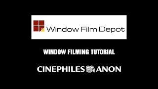 Filming windows tutorial  Window Film Depot [upl. by Liuqa450]