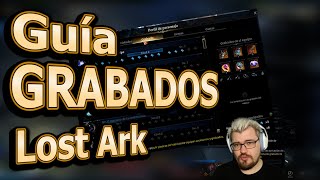 🔥 GRABADOS  Guía de Lost Ark [upl. by Ydarb]