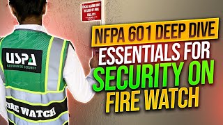 NFPA 601 Review Essential First Patrol Tips for Security Officers on Fire Watch [upl. by Ebbarta]