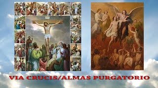 VIA CRUCIS POR LAS ALMAS DEL PURGATORIO PODEROSO EN DIVINA VOLUNTAD [upl. by Atteynek906]