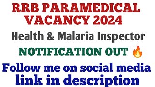 RRB PARAMEDICAL VACANCY 2024  HEALTH AND MALARIA INSPECTOR GRADE lll VACANCY OUT 🔥 [upl. by Gareth]