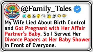 My Wife Lied About Birth Control and Got Pregnant with Her Affair Partner’s Baby So I Served Her [upl. by Ttam]