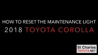 2018 Corolla Maintenance Reset [upl. by Ettennahs]