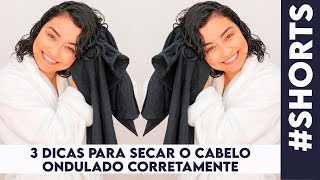 3 DICAS PARA SECAR O CABELO ONDULADO CORRETAMENTE [upl. by Meeker]