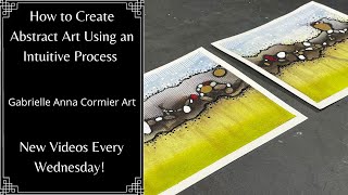 How to Create Abstract Art Using an Intuitive Painting Process  Watercolors and Mixed Media Project [upl. by Navek]