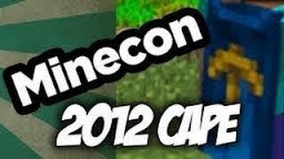 How To Get A minecon 2012 cape without going to minecon [upl. by Edecrem]